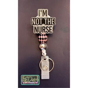 “Not the Nurse” badge reel with beads